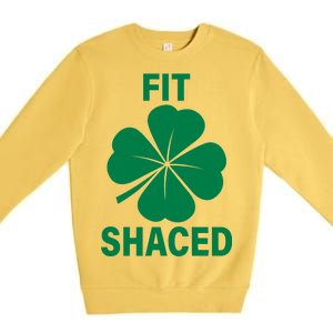 Fit Shaced Funny Irish Drinking Party Premium Crewneck Sweatshirt