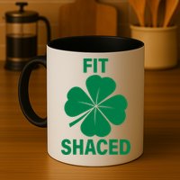 Fit Shaced Funny Irish Drinking Party Mug