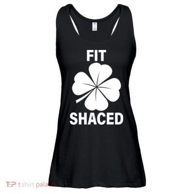 Fit Shaced Funny Irish Drinking Party Ladies Essential Flowy Tank