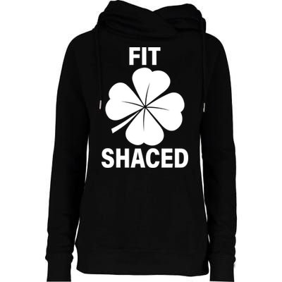 Fit Shaced Funny Irish Drinking Party Womens Funnel Neck Pullover Hood
