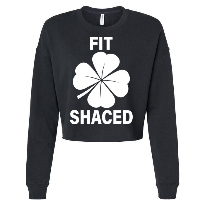 Fit Shaced Funny Irish Drinking Party Cropped Pullover Crew