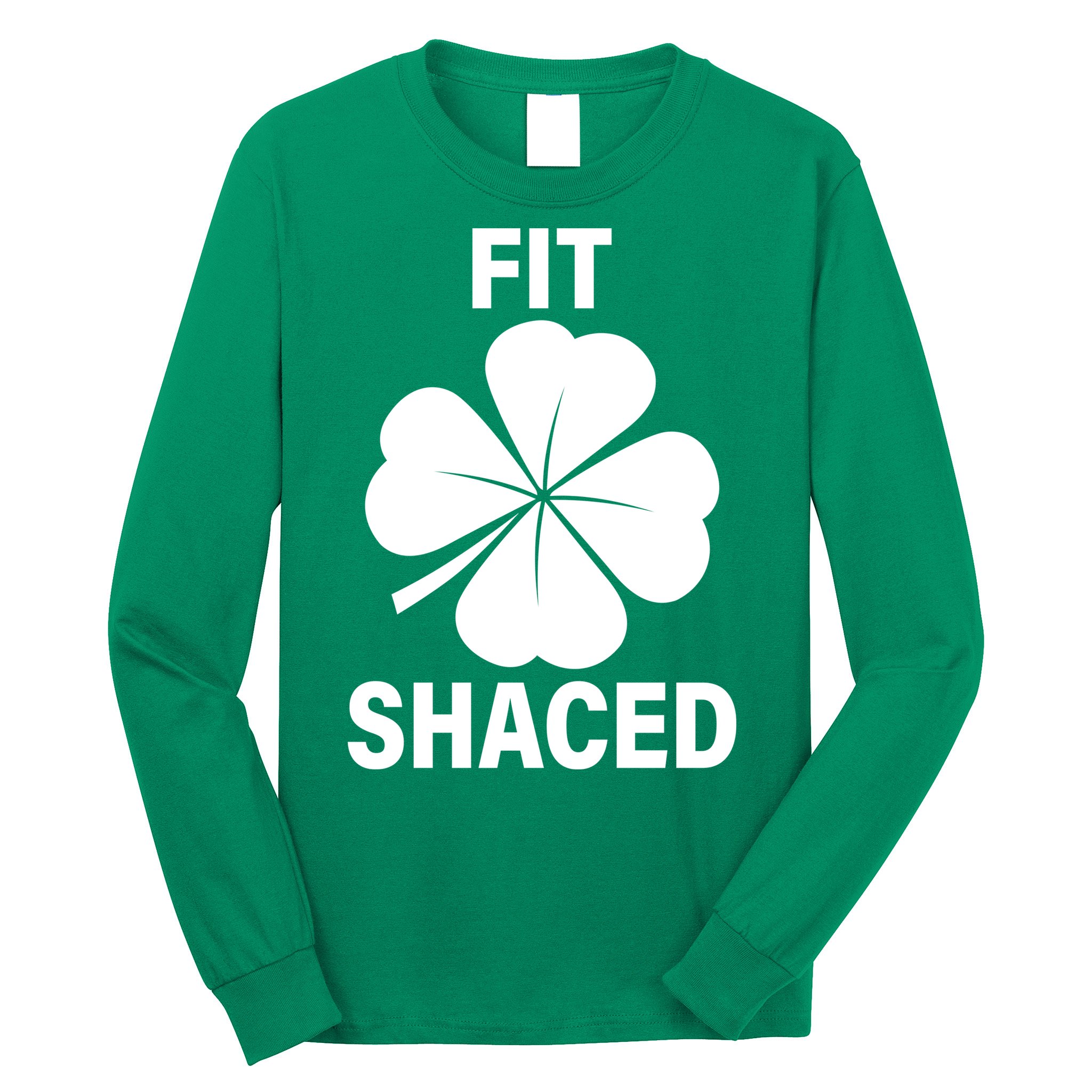 Fit Shaced Funny Irish Drinking Party Long Sleeve Shirt