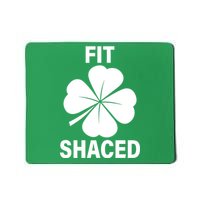 Fit Shaced Funny Irish Drinking Party Mousepad