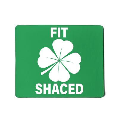 Fit Shaced Funny Irish Drinking Party Mousepad