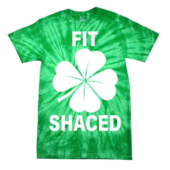 Fit Shaced Funny Irish Drinking Party Tie-Dye T-Shirt