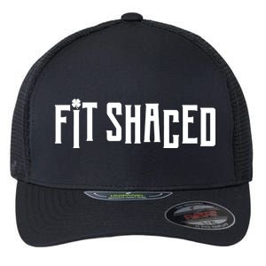 Fit Shaced Funny St. Patrick’s Day Flexfit Unipanel Trucker Cap