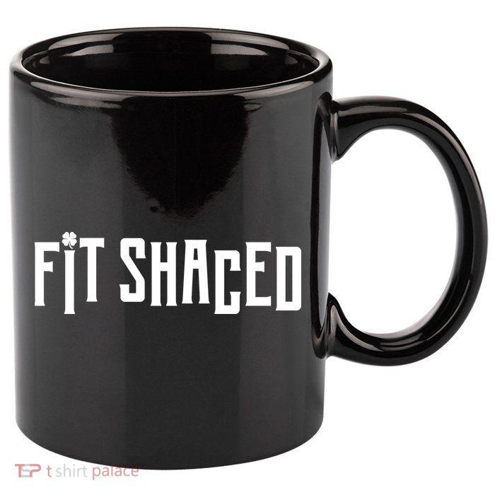 Fit Shaced Funny St. Patrick’s Day 11oz C Handle Ceramic Mug