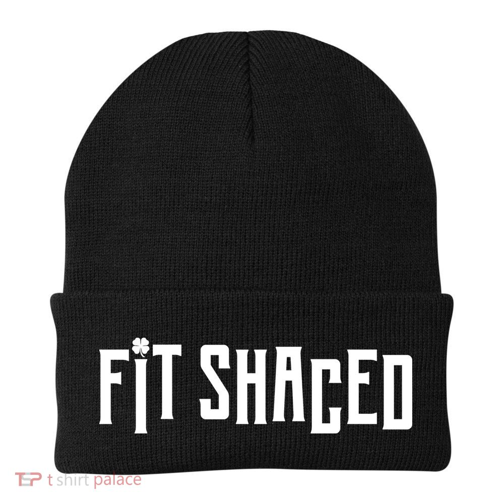 Fit Shaced Funny St. Patrick’s Day Beanie