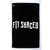 Fit Shaced Funny St. Patrick’s Day Golf Towel