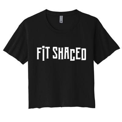 Fit Shaced Funny St. Patrick’s Day Crop Top
