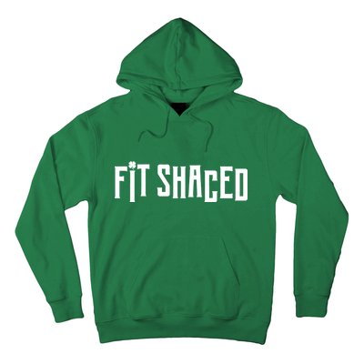 Fit Shaced Funny St. Patrick’s Day Hoodie