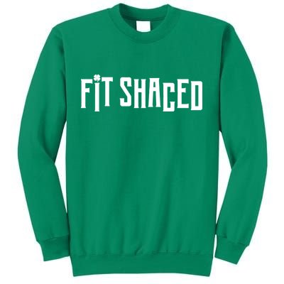 Fit Shaced Funny St. Patrick’s Day Sweatshirt