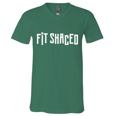 Fit Shaced Funny St. Patrick’s Day V-Neck T-Shirt