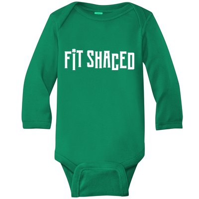 Fit Shaced Funny St. Patrick’s Day Baby Long Sleeve Bodysuit