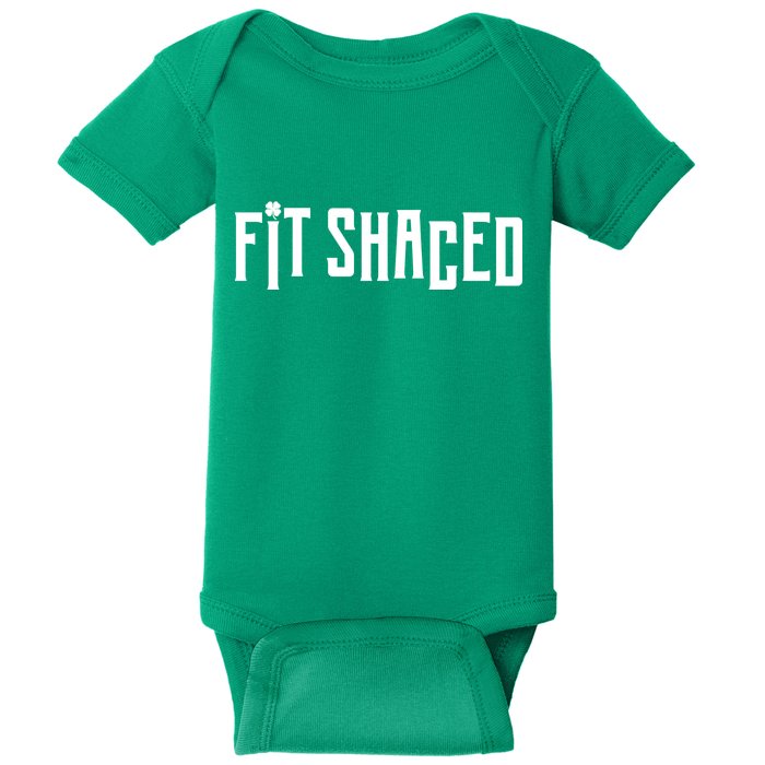 Fit Shaced Funny St. Patrick’s Day Baby Bodysuit