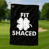Fit Shaced Funny St. Patrick's Day Irish Clover Beer Drinking Golf Towel