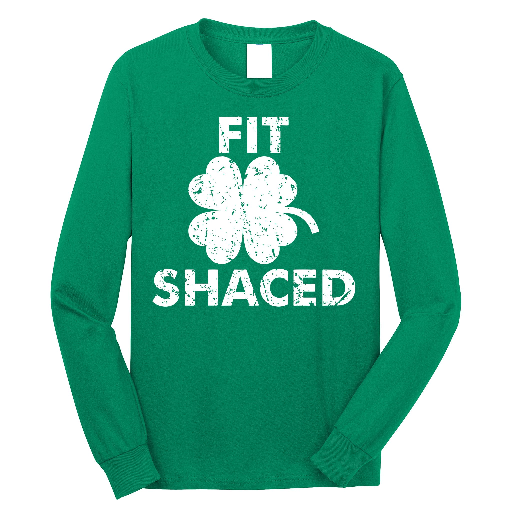 Fit Shaced Funny St. Patrick's Day Irish Clover Beer Drinking Long Sleeve Shirt