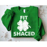 Fit Shaced Funny St. Patrick's Day Irish Clover Beer Drinking Sweatshirt