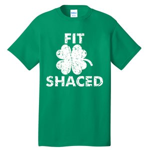 Fit Shaced Funny St. Patrick's Day Irish Clover Beer Drinking Tall T-Shirt