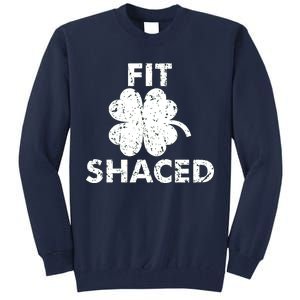 Fit Shaced Funny St. Patrick's Day Irish Clover Beer Drinking Tall Sweatshirt