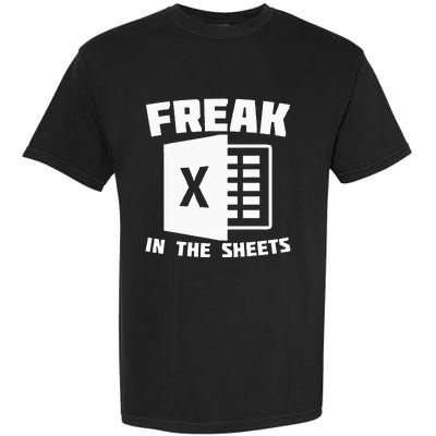 Freak In The Sheets Funny Accountant Analyst Secretary Garment-Dyed Heavyweight T-Shirt