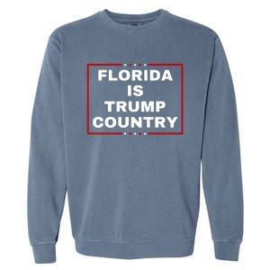 Florida Is Trump Country Garment-Dyed Sweatshirt