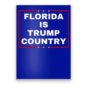 Florida Is Trump Country Poster