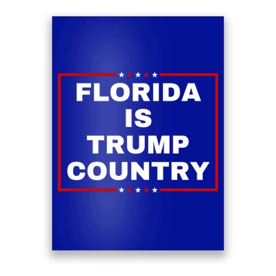 Florida Is Trump Country Poster