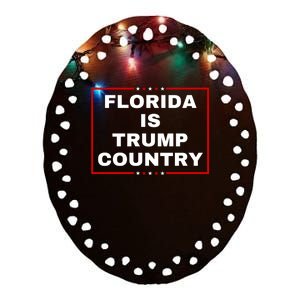 Florida Is Trump Country Ceramic Oval Ornament