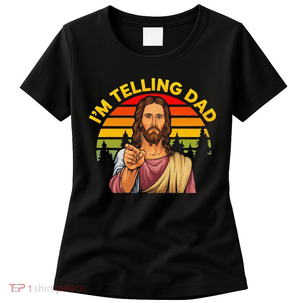 Funny IM Telling Dad Religious Christian Jesus Meme Womens T-Shirt