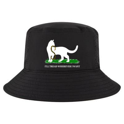 Funny Ill Tread Wherever I Want Cat Vs Tread On Me Snake Cool Comfort Performance Bucket Hat
