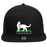 Funny Ill Tread Wherever I Want Cat Vs Tread On Me Snake 7 Panel Mesh Trucker Snapback Hat