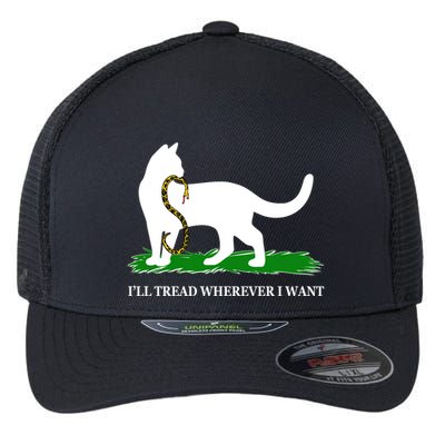 Funny Ill Tread Wherever I Want Cat Vs Tread On Me Snake Flexfit Unipanel Trucker Cap