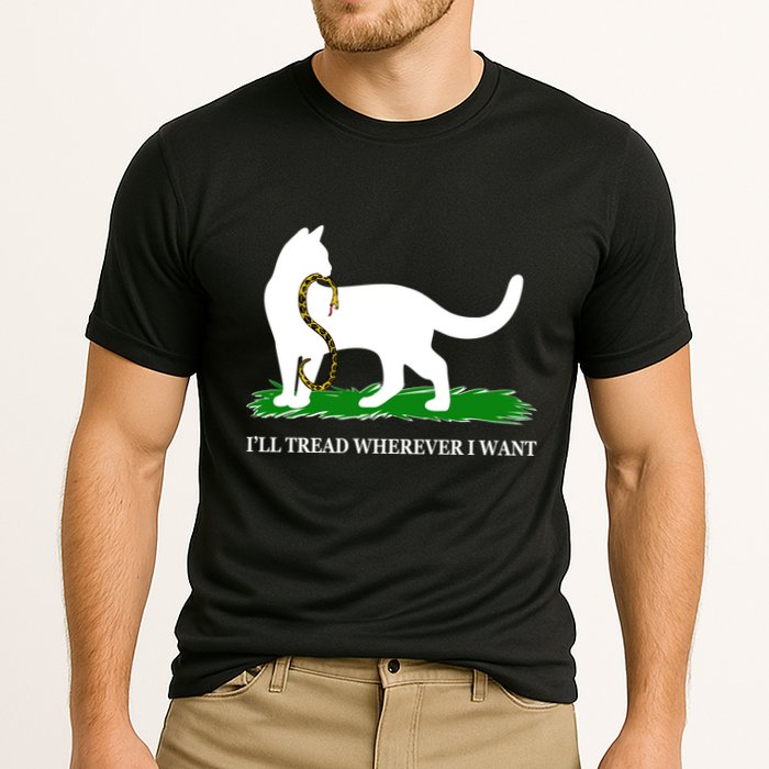 Funny Ill Tread Wherever I Want Cat Vs Tread On Me Snake Performance Shirt