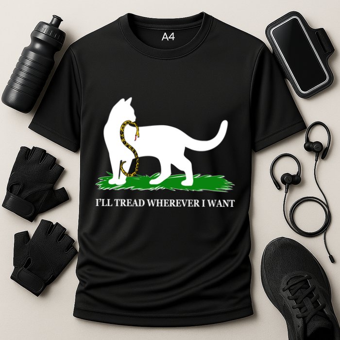 Funny Ill Tread Wherever I Want Cat Vs Tread On Me Snake Performance Shirt