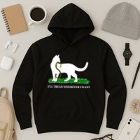 Funny Ill Tread Wherever I Want Cat Vs Tread On Me Snake Hoodie
