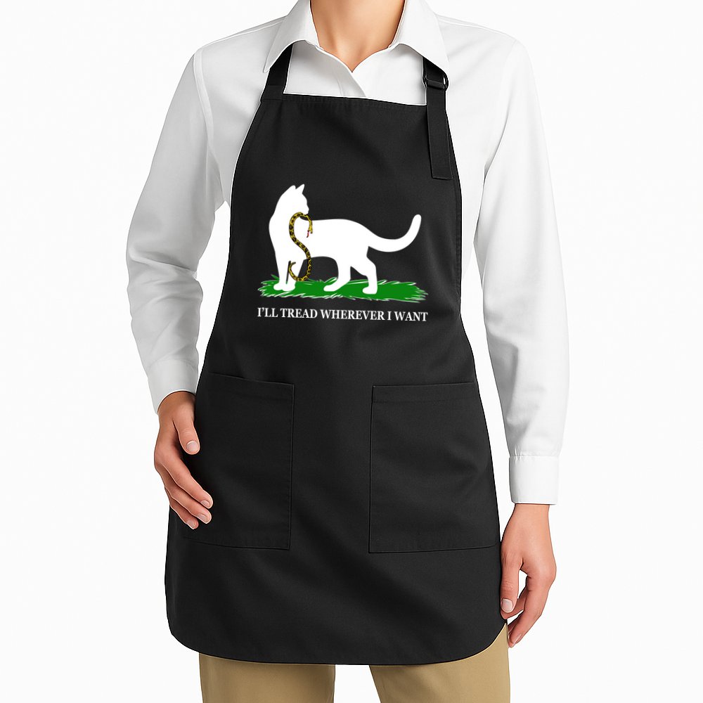 Funny Ill Tread Wherever I Want Cat Vs Tread On Me Snake Apron