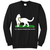 Funny Ill Tread Wherever I Want Cat Vs Tread On Me Snake Sweatshirt