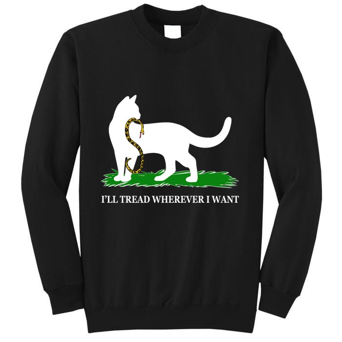 Funny Ill Tread Wherever I Want Cat Vs Tread On Me Snake Sweatshirt