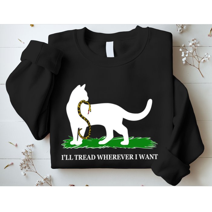 Funny Ill Tread Wherever I Want Cat Vs Tread On Me Snake Sweatshirt