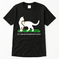 Funny Ill Tread Wherever I Want Cat Vs Tread On Me Snake Tall T-Shirt