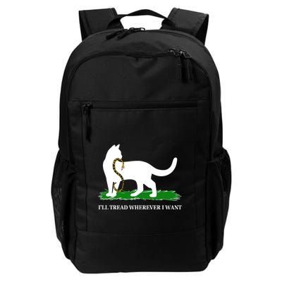 Funny Ill Tread Wherever I Want Cat Vs Tread On Me Snake Daily Commute Backpack