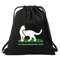 Funny Ill Tread Wherever I Want Cat Vs Tread On Me Snake Drawstring Bag