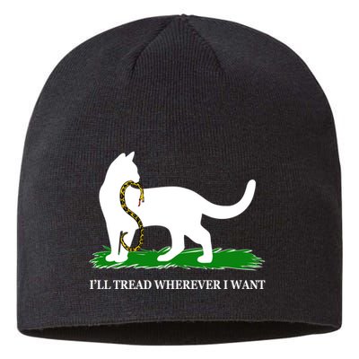 Funny Ill Tread Wherever I Want Cat Vs Tread On Me Snake Sustainable Beanie