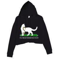 Funny Ill Tread Wherever I Want Cat Vs Tread On Me Snake Crop Fleece Hoodie