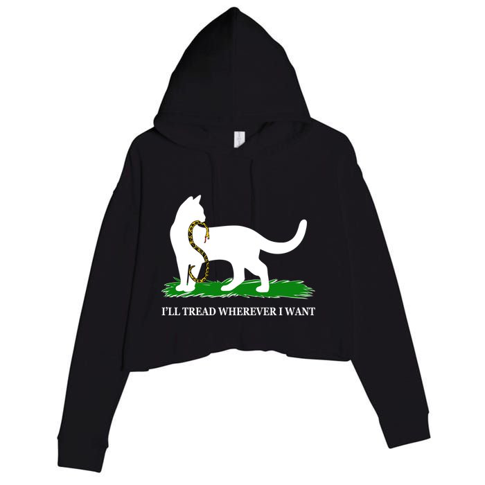 Funny Ill Tread Wherever I Want Cat Vs Tread On Me Snake Crop Fleece Hoodie