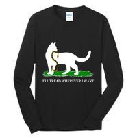 Funny Ill Tread Wherever I Want Cat Vs Tread On Me Snake Tall Long Sleeve T-Shirt