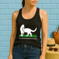 Funny Ill Tread Wherever I Want Cat Vs Tread On Me Snake Womens Tank Top