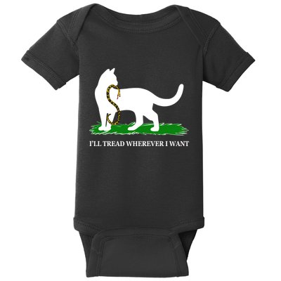 Funny Ill Tread Wherever I Want Cat Vs Tread On Me Snake Baby Bodysuit