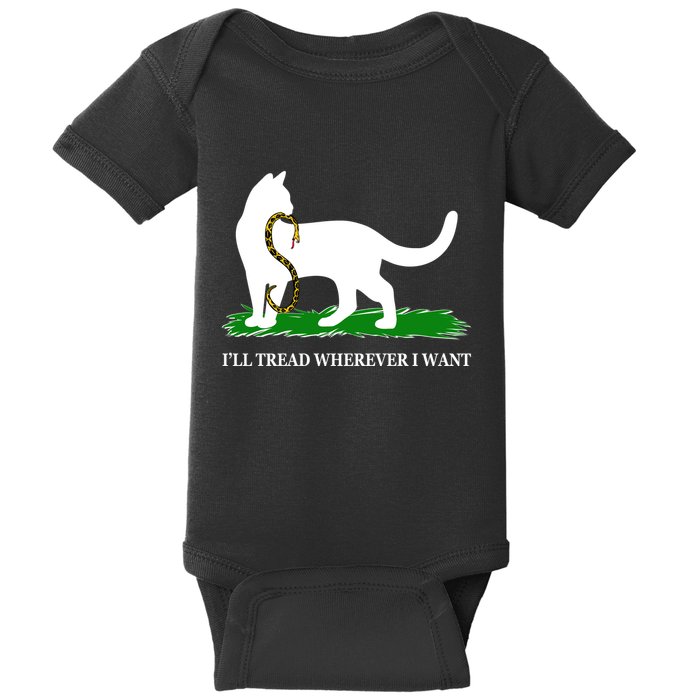 Funny Ill Tread Wherever I Want Cat Vs Tread On Me Snake Baby Bodysuit